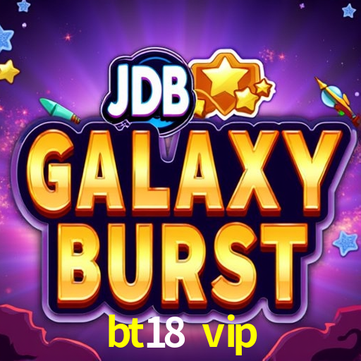 bt18 bet
