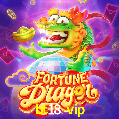 bt18 vip: Jogue Crash e Experimente Alta Recompensa Instantânea