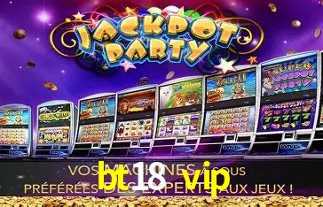 Ofertas Imperdíveis na bt18 vip: Promoções e Bônus Que Valem a Pena