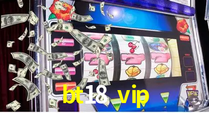 bt18 bet