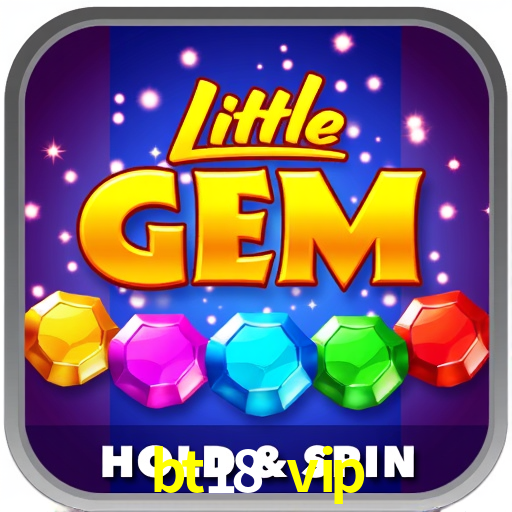 bt18 vip: Seu Cassino Premiado com Pagamentos Rápidos